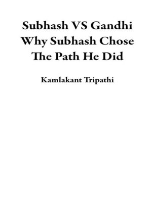 cover image of Subhash VS Gandhi Why Subhash Chose the Path He Did
